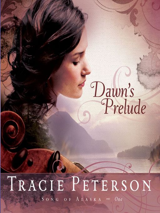 Title details for Dawn's Prelude by Tracie Peterson - Available